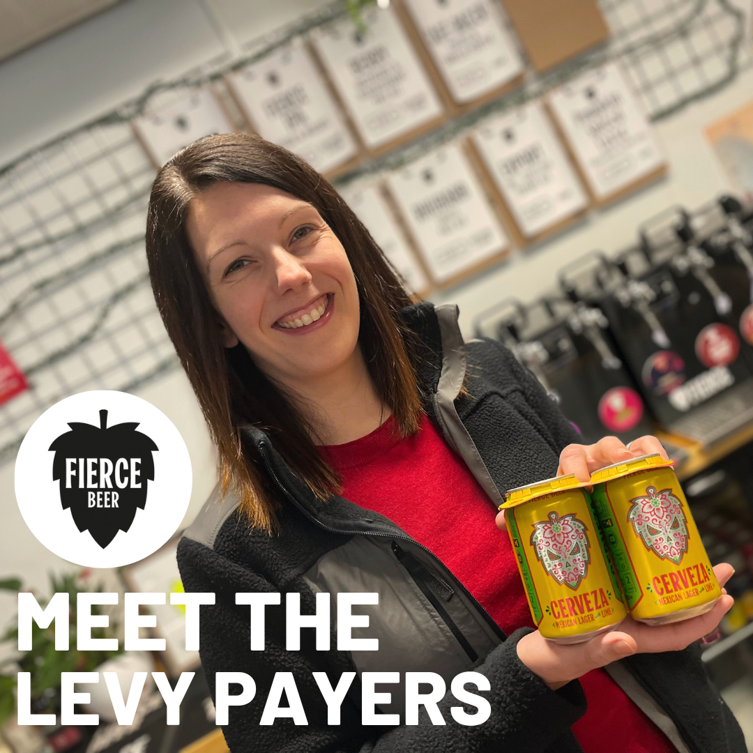 Meet the Levy Payers - Fierce Beer