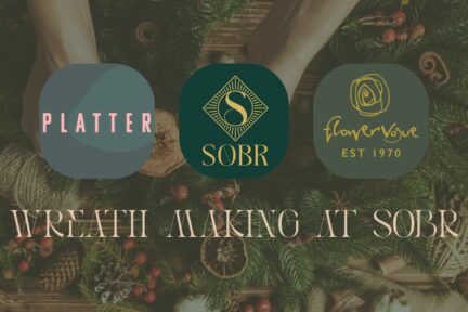 SOBR X Flower Vogue Wreath Making Workshop